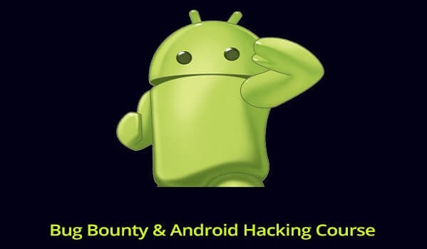 Bug Bounty & Android Hacking Course