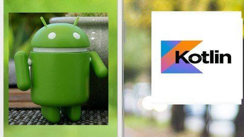 Mobile Development: Kotlin Programming for Android