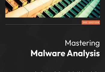 Mastering Malware Analysis - Second Edition