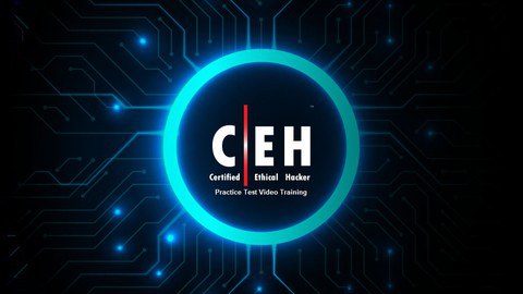 Certified Ethical Hacker - CEH V12 - Practice Exams Video
