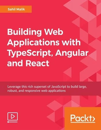 Building Web Applications with Angular, TypeScript and React