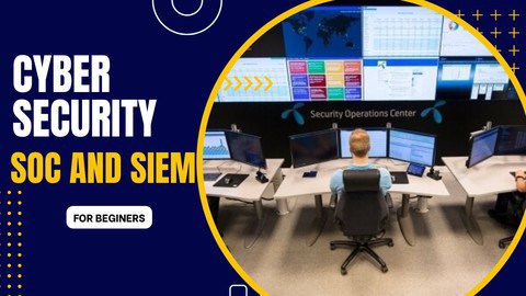 Cyber Security SOC and SIEM for Beginners-2023
