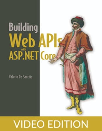 Building Web APIs with ASP.NET Core, Video Edition

