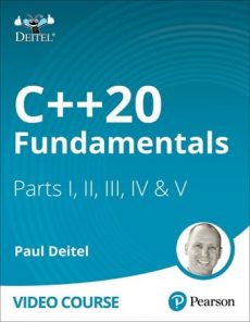 C++20 Fundamentals Parts I, II, III, IV & V