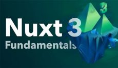 Nuxt 3 Fundamentals: Build Full-Stack Vue.js Apps