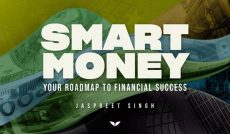 Smart Money : Your Roadmap to Financial Success