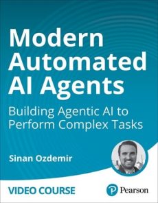 Modern Automated AI Agents: Building Agentic AI to Perform Complex Tasks