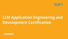LLM Application Engineering and Development Certification Specialization